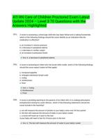 ATI RN Care of Children Proctored Exam Latest Update 2024 � Level 3 70 Questions with the Answers Highlighted