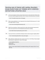 Nursing care of clients with cardiac disorders. EXAM QUESTIONS (22 TERMS) WITH VERIFIED DEFINITIONS UPDATED 2024