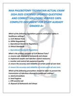 NHA PHLEBOTOMY TECHNICIAN ACTUAL EXAM  2024-2025 CERTIFIED UPDATED QUESTIONS  AND CORRECT SOLUTIONS VERIFIED 100%