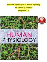 Test Bank for Principles of Human Physiology 6th Edition by Stanfield Chapters 1 - 24