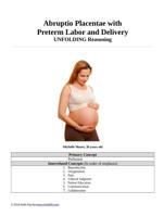 Abruptio Placentae withPreterm Labor and DeliveryUNFOLDING Reasoning