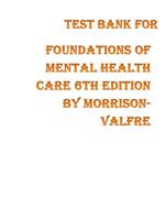 TEST BANK FOR FOUNDATIONS OF MENTAL HEALTH CARE 6TH EDITION By Morrison Valfe