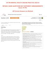 ATI RN MENTAL HEALTH ONLINE PRACTICE 2023 B RETAKE- SAME QUESTIONS BUT DIFFERENT ARRANGEMENTS Score- 97.9% -Correct Answers