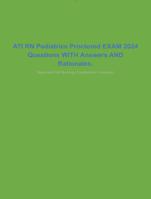 ATI RN Pediatrics Proctored EXAM 2024 Questions WITH Answers AND Rationales