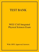 WGU C165 Integrated Physical Sciences Exam Questions and Answers