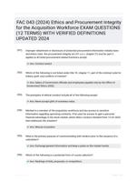 FAC 043 (2024) Ethics and Procurement Integrity for the Acquisition Workforce EXAM QUESTIONS (12 TERMS) WITH VERIFIED DEFINITIONS UPDATED 2024