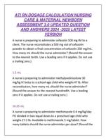 ATI RN DOSAGE CALCULATION NURSING CARE & MATERNAL NEWBORN ASSESSMENT 3.0 UPDATED QUESTION AND ANSWERS 2024 -2025 LATEST