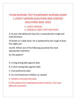 PLUM NURSING TEST PULMONARY NURSING EXAM  1 LATEST VERSION QUESTIONS AND VERIFIED  SOLUTIONS 2024 -2025  LATEST VERSION