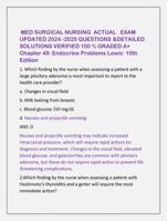 MED SURGICAL NURSING ACTUAL EXAM  UPDATED 2024 -2025 QUESTIONS &DETAILED  SOLUTIONS VERIFIED 100 % GRADED A+  Chapter 49: