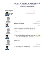 ARUN PATEL SHADOW HEALTH  FOCUSED EXAM HYPERTENSION AND TYPE 2 DIABETES TRANSCRIPT