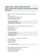 NURS 1543 - FINAL EXAM PRACTICE QUESTIONS (302 Questions and Answers) Great Solutions