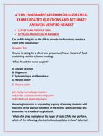 ATI RN FUNDAMENTALS EXAM 2024-2025 REAL  EXAM UPDATED QUESTIONS AND ACCURATE  ANSWERS VERIFIED NEWEST