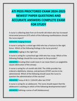 ATI PEDS PROCTORED EXAM 2024-2025  NEWEST PAPER QUESTIONS AND  ACCURATE ANSWERS COMPLETE EXAM  FOR STUDY