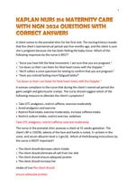 KAPLAN NURS 314 MATERNITY CARE WITH NGN 2024 QUESTIONS WITH CORRECT ANSWERS
