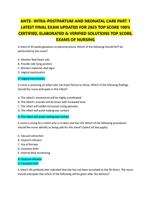 ANTE- INTRA-POSTPARTUM AND NEONATAL CARE PART 1  LATEST FINAL EXAM UPDATED FOR 2025 TOP SCORE