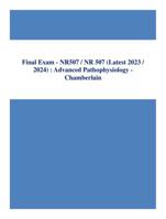 NR507 / NR 507 Final Exam - (Latest 2023 /2024) : Advanced Pathophysiology -Chamberlain