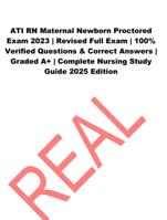 ATI RN Leadership Proctored Exam 2023 | Version 1 | Latest Updated 2025 Edition | 100% Verified Questions