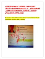 COMPREHENSIVE I-HUMAN CASE STUDY WEEK 2: MARVIN WEBSTER, 18  ASSESSMENT AND MANAGEMENT OF FATIGUE & COUGH (FULL SOAP NOTE, 2