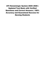ATI Hematologic System 20252026 | Updated Test Bank with Verified Questions and Correct Answers | 100% Accuracy
