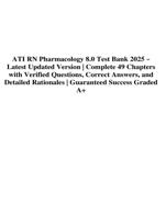 ATI RN Pharmacology 8.0 Test Bank 2025  Latest Updated Version | Complete 49 Chapters with Verified Questions,