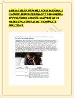 BSN 346 MARIA SANCHEZ ROOM SCENARIO | UNCOMPLICATED PREGNANCY AND NORMAL SPONTANEOUS VAGINAL DELIVERY AT 39 WEEKS | FALL