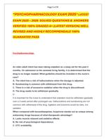 PSYCHOPHARMACOLOGY EXAM 2025 LATEST  EXAM 2025  2026  SOLVED QUESTIONS &  ANSWERS  VERIFIED 100% GRADED A+