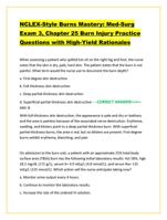 NCLEX-Style Burns Mastery: Med-Surg  Exam 3, Chapter 25 Burn In